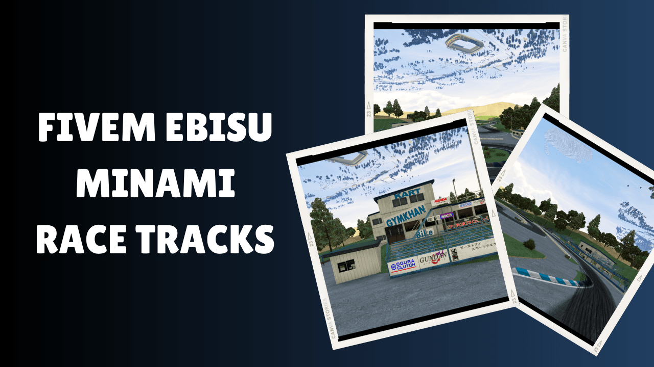 FiveM Ebisu Minami Race Tracks