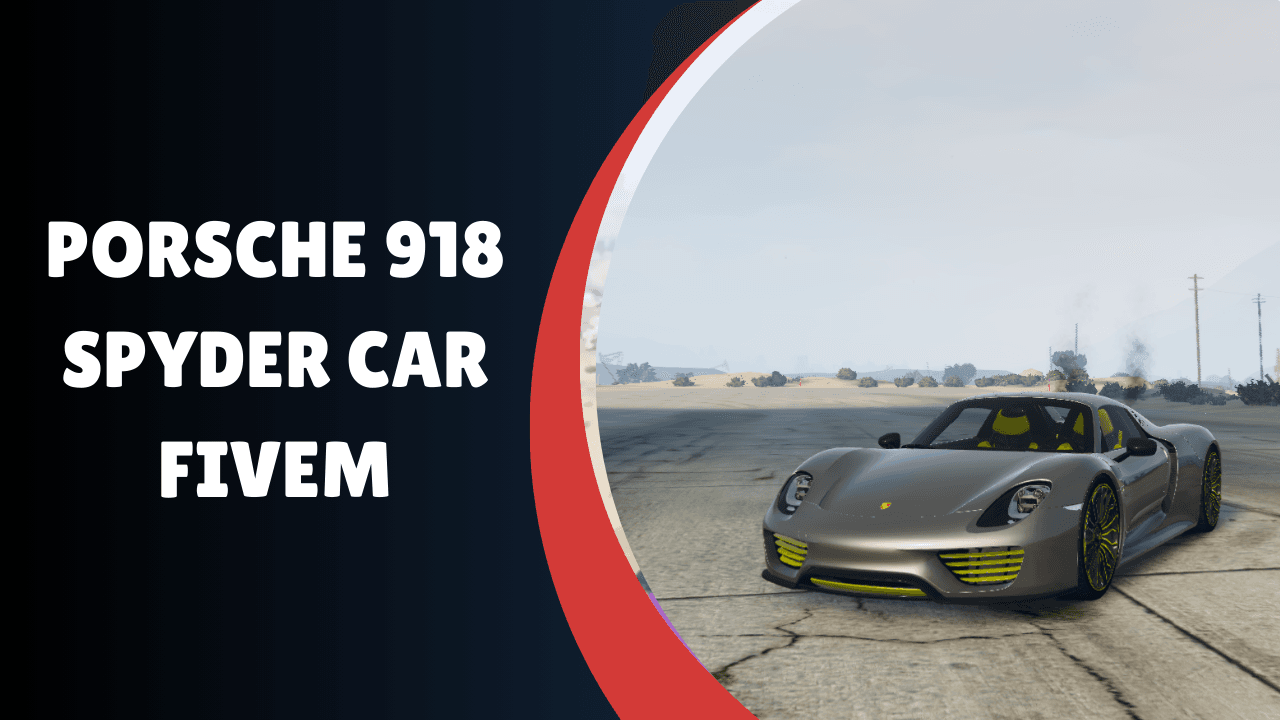 Porsche 918 Spyder Car FiveM