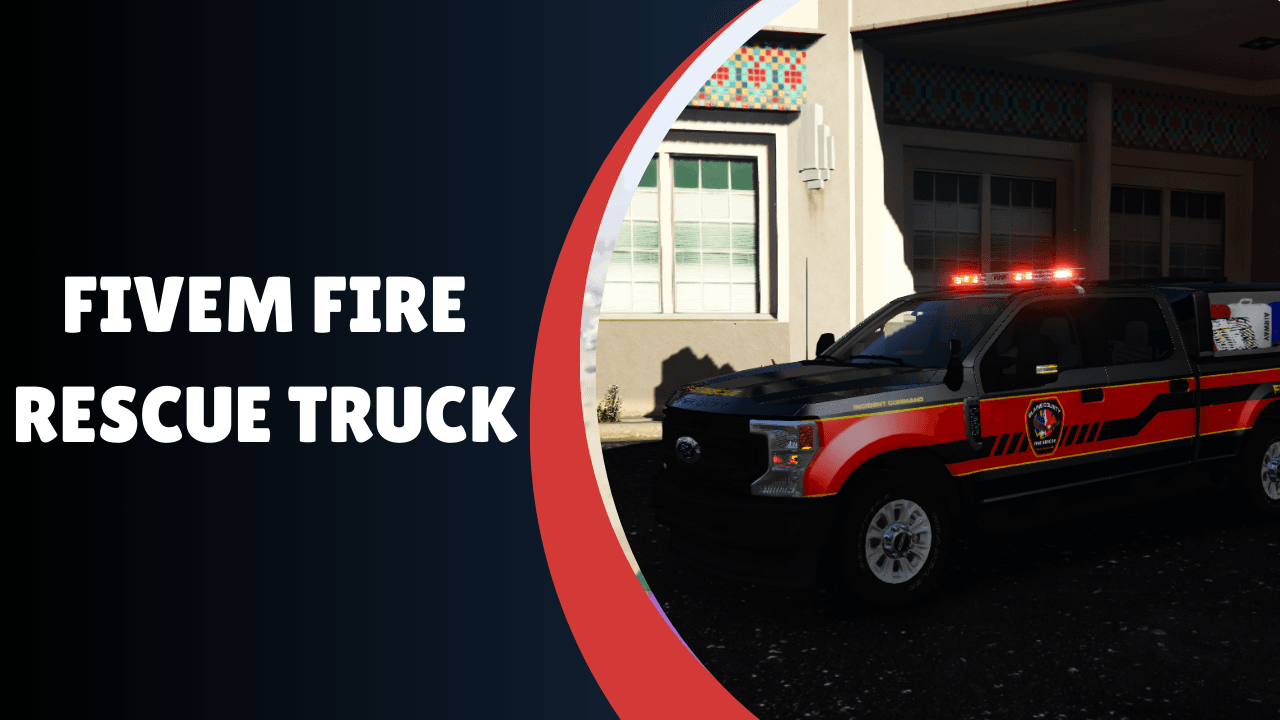 FiveM Fire Rescue Truck