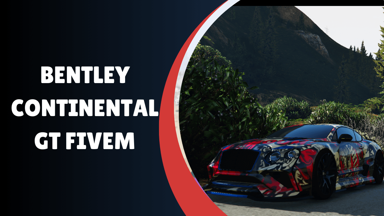 Bentley Continental GT FiveM