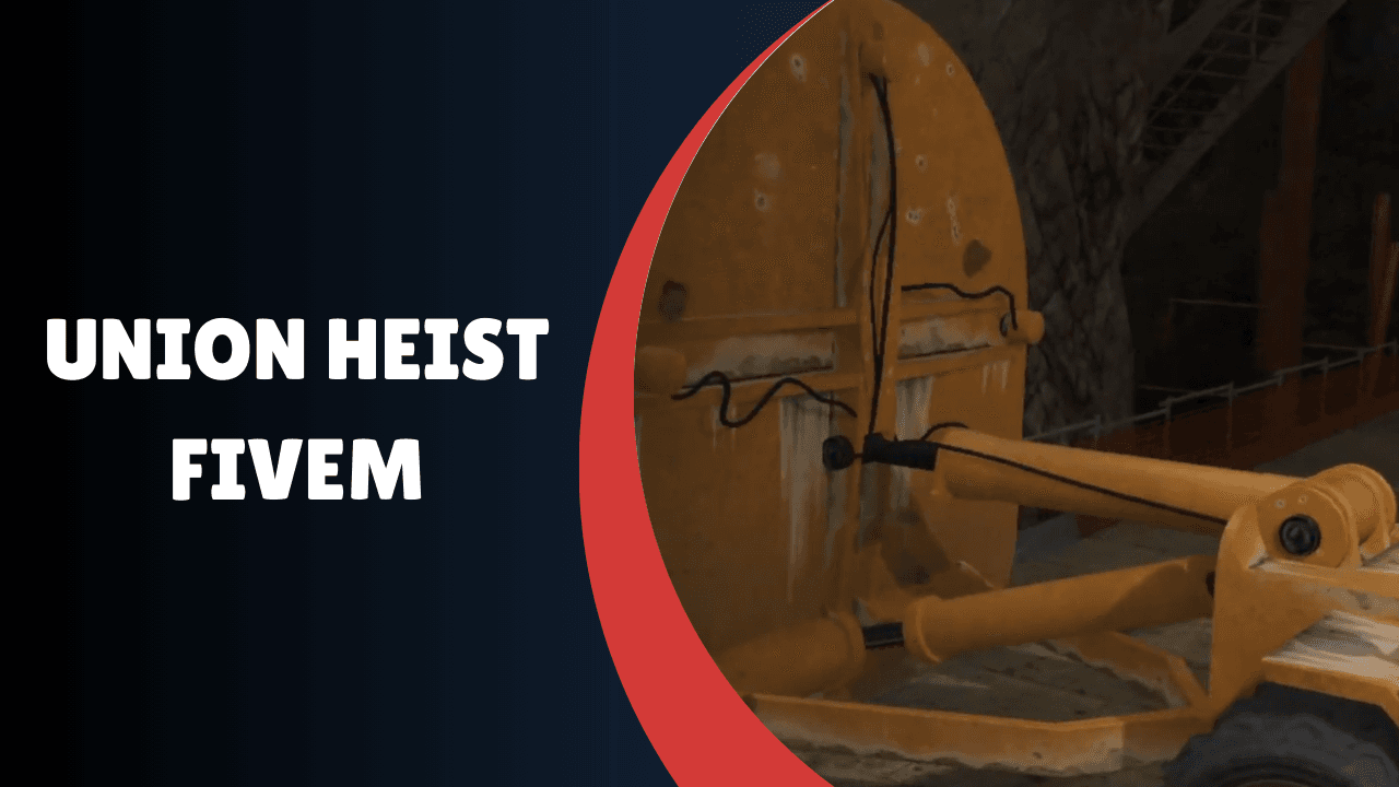 Union Heist FiveM