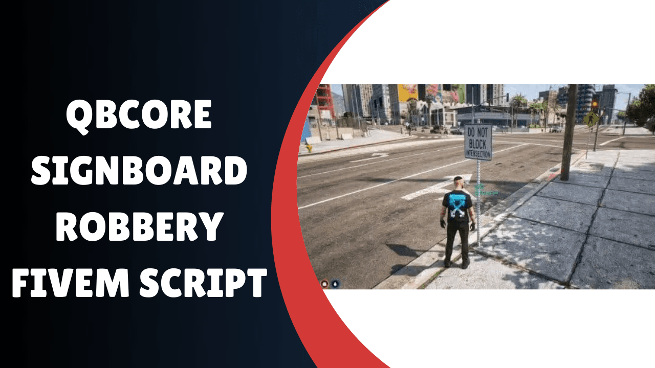 QBcore Signboard Robbery FiveM Script