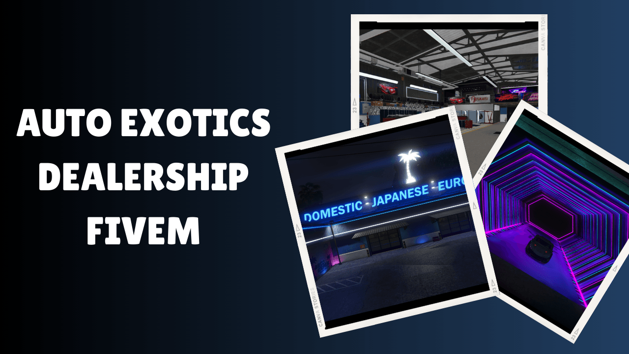Auto Exotics Dealership FiveM