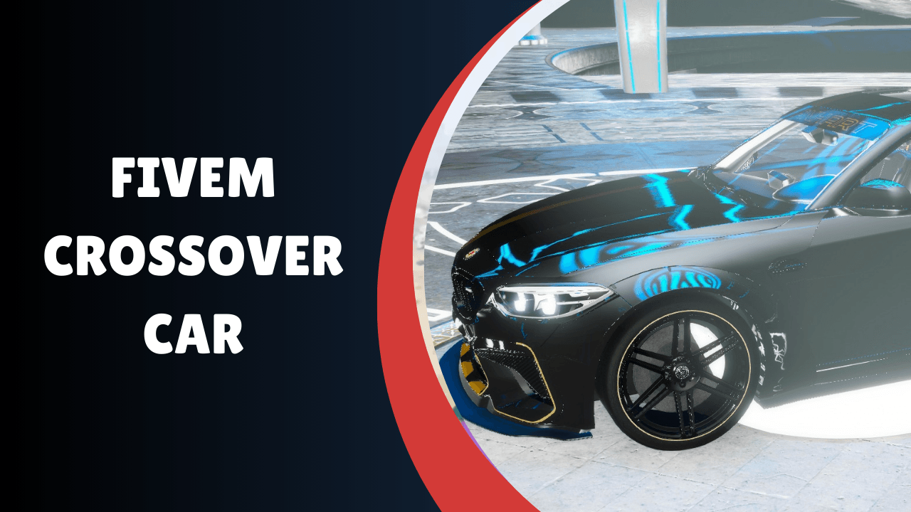 FiveM Crossover Car