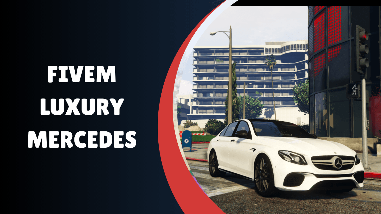 FiveM Luxury Mercedes