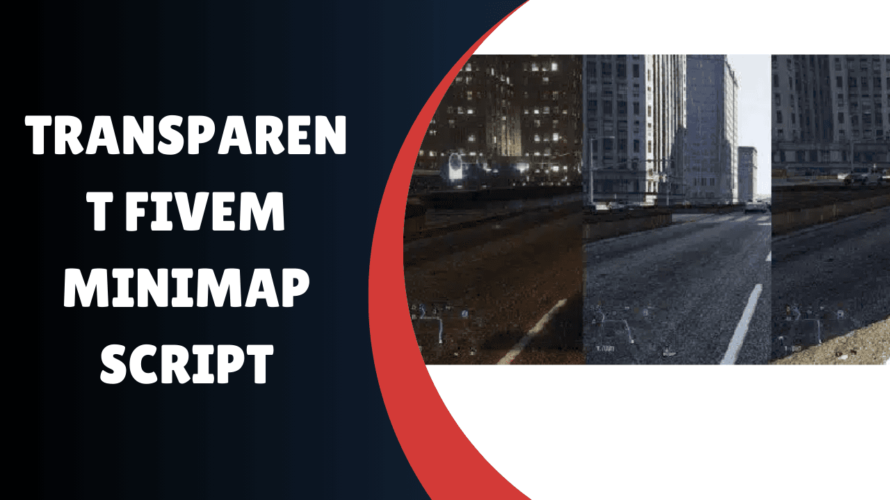 TranTransparent FiveM Minimap Scriptsparent FiveM Minimap Script