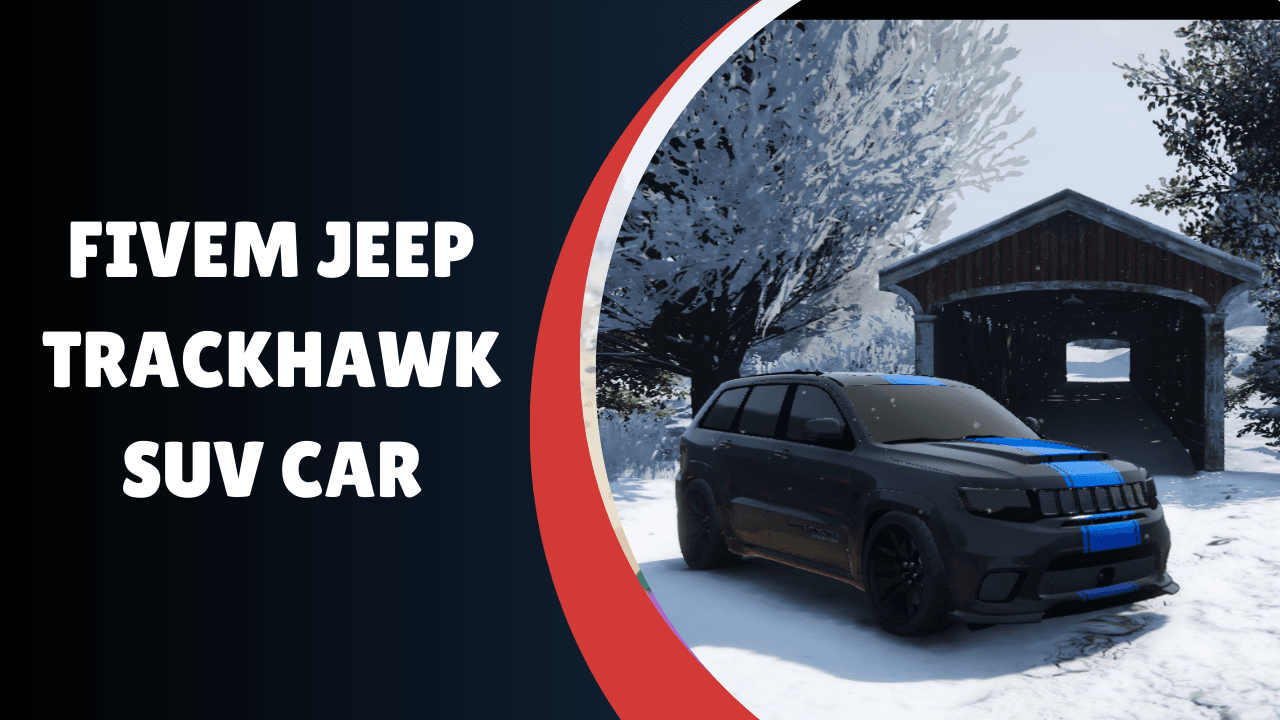 FiveM Jeep Trackhawk SUV Car