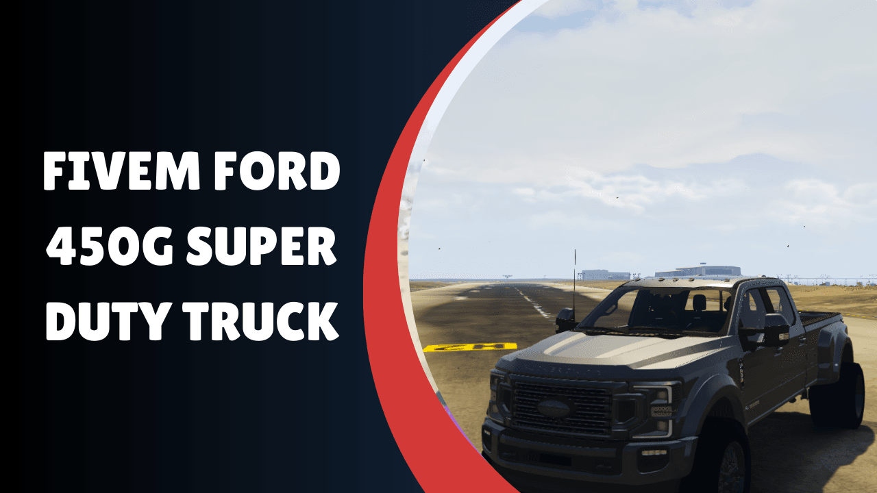 FiveM Ford 450G Super Duty Truck