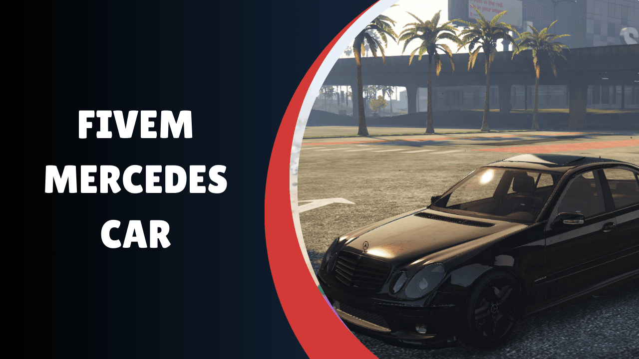 FiveM Mercedes Car