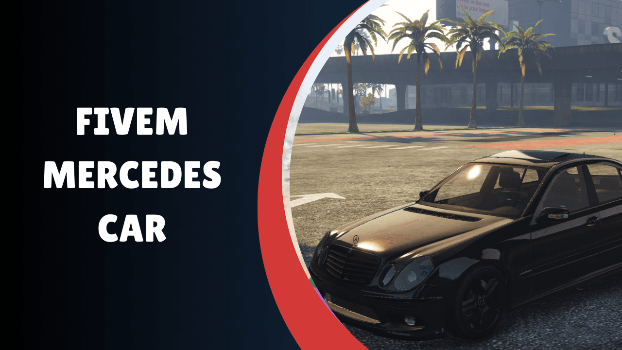 FiveM Mercedes Car